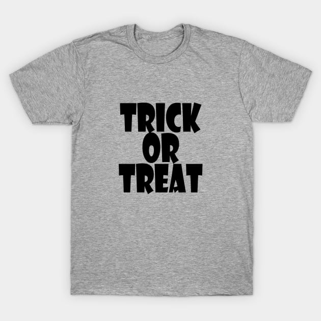 Trick or Treat T-Shirt by MonarchGraphics